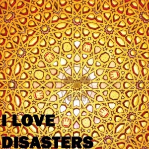 I Love Disaster - EP (2012)