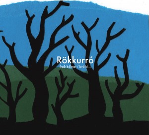 Rokkurro (Rkkurr) - Thad Kolnar I Kvold... (a Klnar  Kvld...)(2007)