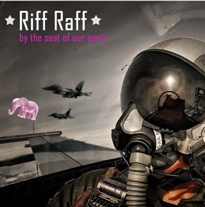 Riff Raff - By The Seat Of Our Pants (2012)