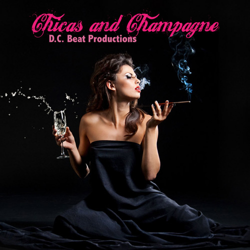 Cover Album of D.C. Beat Productions - Chicas And Champagne (2012)