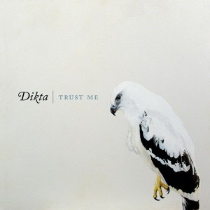 Dikta - Trust Me (2011)