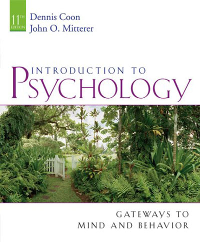 Introduction to Psychology - Gateways to Mind and Behavior, 11th edition