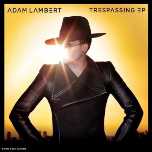 Adam Lambert - Trespassing: Remixes (EP) (2012)