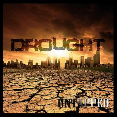 Drought - Untapped (2011)