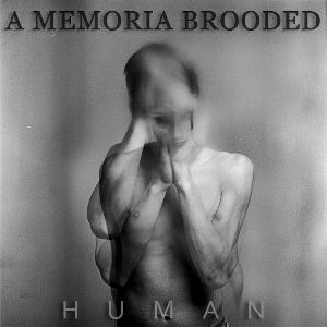 A Memoria Brooded - Human (2012)