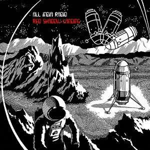 All India Radio - Red Shadow Landing (2012)