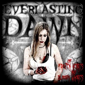 Everlasting Dawn - Of Frozen Hearts And Bloody Whores (2012)