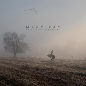 Mary Fay - Still Here Breathing (Single) (2012)