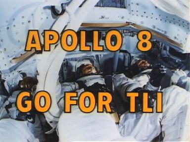  8 -     / Apollo 8 - Go For TLI [1969, Telecine]