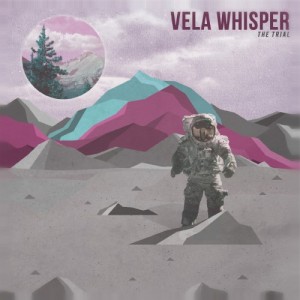 Vela Whisper - The Trial (EP) (2012)