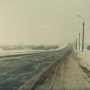 Empty Your Lungs - Empty Your Lungs [EP] (2012)