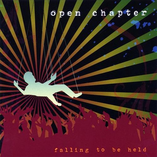 Open Chapter - Falling To Be Held (2008)