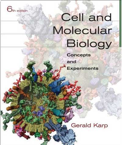 Cell and Molecular Biology: Concepts and Experiments (Karp, Cell and Molecular Biology)