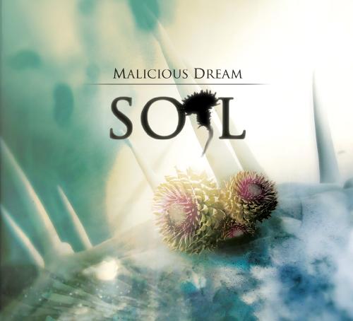 Malicious Dream - Soil (2012)