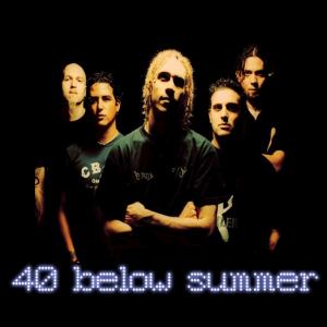 40 Below Summer - Unreleased