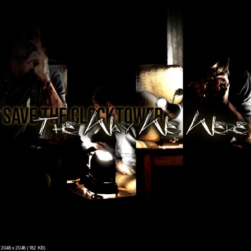 Save The Clocktower - The Way We Were (feat. Marcel of Dream on Dreamer) (Single) (2012)