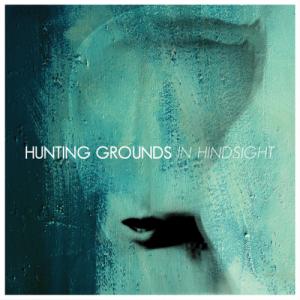 Hunting Grounds - In Hindsight (2012)